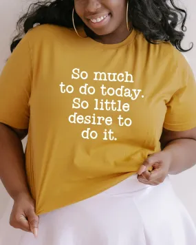 So Much To Do, So Little Desire | Mustard